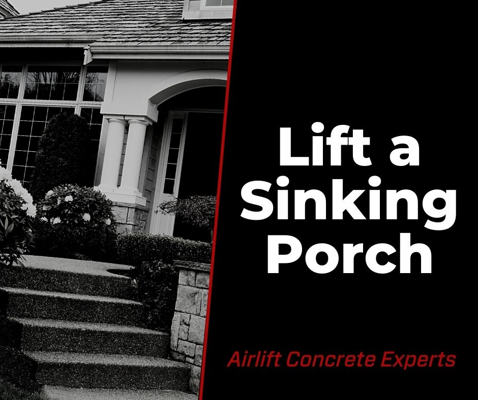 Lift a sinking porch with polyurethane foam